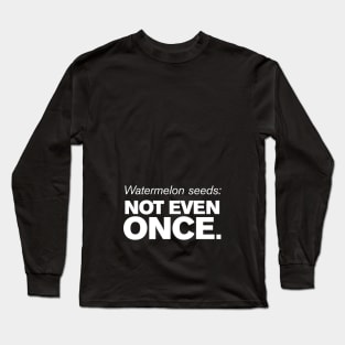 Watermelon Seeds Warning Expecting Pregnancy Long Sleeve T-Shirt